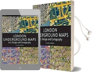 London Underground Maps: Art, Design and Cartography Audiobook download free by Claire Dobbin
