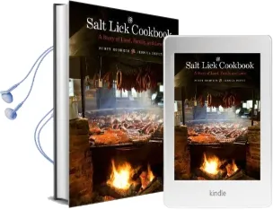 The Salt Lick Cookbook: A Story of Land, Family, and Love Audiobook download free by Scott Roberts