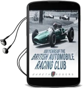 100 Years of the British Automobile Racing Club Audiobook download free by Gareth Rogers