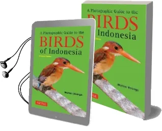 A Photographic Guide to the Birds of Indonesia: Second Edition Audiobook download free by Morten Strange