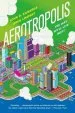 Audiobook Aerotropolis: The way We'Ll Live Next author Dr John D Kasarda