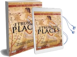 Etruscan Places: Travels Through Forgotten Italy Audiobook download free by D H Lawrence