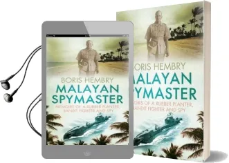 Malayan Spymaster: Memoirs of a Rubber Planter, Bandit Fighter and spy Audiobook download free by Boris Hembry