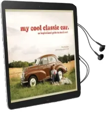My Cool Classic car: An Inspirational Guide to Classic Cars Audiobook download free by Chris Haddon