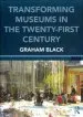 Audiobook Transforming Museums in the Twenty-First Century author Graham Black
