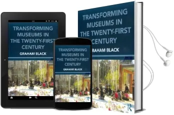 Transforming Museums in the Twenty-First Century Audiobook download free by Graham Black