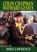 Audiobook Colin Chapman Wayward Genius author Mike Lawrence