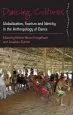 Audiobook Dancing Cultures: Globalization, Tourism and Identity in the Anthropology of Dance author Helene Neveu Kringelbach