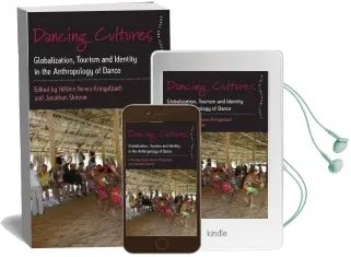 Dancing Cultures: Globalization, Tourism and Identity in the Anthropology of Dance Audiobook download free by Helene Neveu Kringelbach