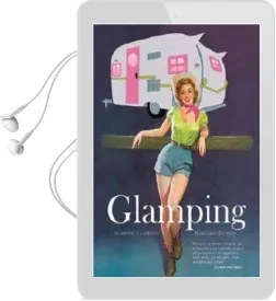 Glamping With Maryjane: Glamour + Camping Audiobook download free by Mary Jane Butters