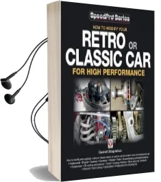 How to Modify Your Retro or Classic car for High Performance Audiobook download free by Daniel N.J. Stapleton