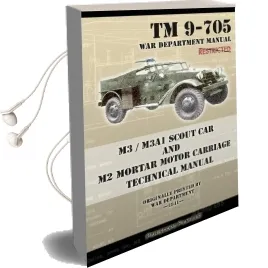 M3 / M3A1 Scout car and m2 Mortar Motor Carriage Technical Manual Audiobook download free by War Department
