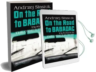 On the Road to Babadag: Travels in the Other Europe Audiobook download free by Andrzej Stasiuk
