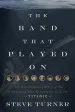 Audiobook The Band That Played on: The Extraordinary Story of the 8 Musicians who Went Down With the Titanic author Steve Turner