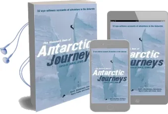 The Mammoth Book of Antarctic Journeys: 35 Eye-Witness Accounts of Adventure in the Antarctic Audiobook download free by Jon E. Lewis