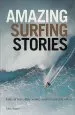 Audiobook Amazing Surfing Stories: Tales of Incredible Waves and Remarkable Riders author Alex Wade