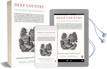Deep Country: Five Years in the Welsh Hills Audiobook download free by Neil Ansell