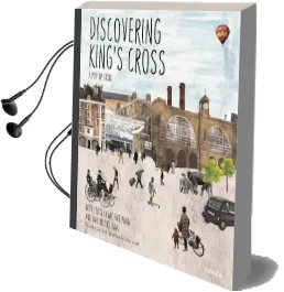 Discovering King'S Cross: A Pop-Up Book Audiobook download free by Dan Cruikshank