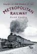 Audiobook Images of 150 Years of the Metropolitan Railway author Clive Foxell