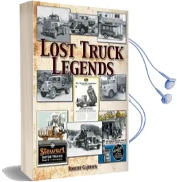 Lost Truck Legends: An Illustrated History of Unique, Small-Scale Truck Builders Audiobook download free by Robert Gabrick