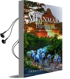 Myanmar: Burma in Style: An Illustrated History and Guide Audiobook download free by Caroline Courtauld
