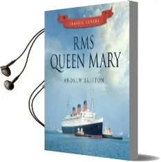 Rms Queen Mary: Classic Liners Audiobook download free by Andrew Britton