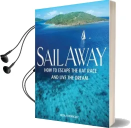 Sail Away - how to Escape the rat Race and Live the Dream Audiobook download free by Nicola Rodriguez