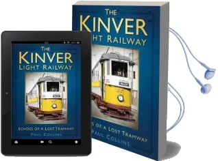 The Kinver Light Railway: Echoes of a Lost Tramway Audiobook download free by Paul Collins