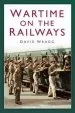 Audiobook Wartime on the Railways author David Wragg