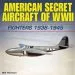 Audiobook American Secret Aircraft of Wwii: Fighters 1938 -1945 author Bill Norton