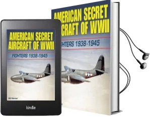 American Secret Aircraft of Wwii: Fighters 1938 -1945 Audiobook download free by Bill Norton