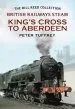 Audiobook British Railways Steam - King'S Cross to Aberdeen: From the Bill Reed Collection author Peter Tuffrey