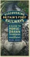 Audiobook Discovering Britain'S First Railways: A Guide to Horse-Drawn Tramroads and Waggonways author Dr. Jones Mark