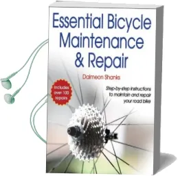 Essential Bicycle Maintenance & Repair Audiobook download free by Daimeon Shanks
