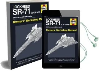 Lockheed Sr-71 Blackbird Manual: An Insight Into the Design, Operation and Maintenance of the Secret us Cold war Reconnaissance Aircr Audiobook download free by Steve Davies