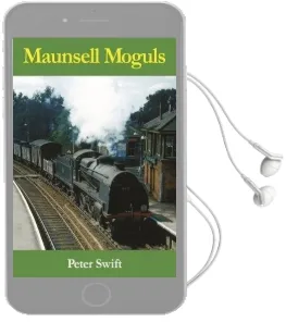 Maunsell Moguls Audiobook download free by Peter Swift