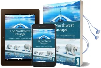 The Northwest Passage: Atlantic to Pacific - a Portrait and Guide Audiobook download free by Tony Soper