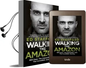 Walking the Amazon: 860 Days. the Impossible Task. the Incredible Journey Audiobook download free by Ed Stafford