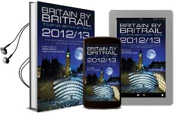 Britain by Britrail 2012/13: Touring Britain by Train Audiobook download free by Laverne Ferguson Kosinski