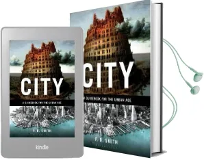 City: A Guidebook for the Urban age Audiobook download free by P. D. Smith