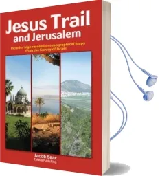 Jesus Trail and Jerusalem: Includes High Resolution Topographical Maps From the Survey of Israel Audiobook download free by Jacob Saar