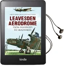 Leavesden Aerodrome: From Halifaxes to Hogwarts Audiobook download free by Grant Peerless