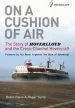 Audiobook On a Cushion of air: The Story of Hoverlloyd and the Cross-Channel Hovercraft author Robin Paine