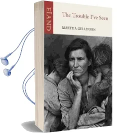 The Trouble I'Ve Seen Audiobook download free by Martha Gellhorn