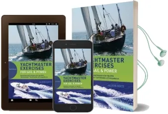 Yachtmaster Exercises for Sail and Power: Questions and Answers for the rya Yachtmaster (r) Certificates of Competence Audiobook download free by Alison Noice