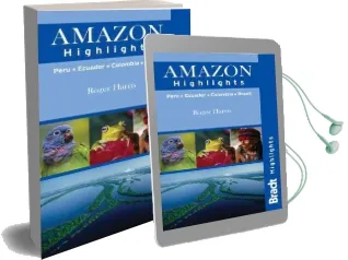 Amazon Highlights: Peru* Ecuador* Colombia* Brazil Audiobook download free by Roger Harris