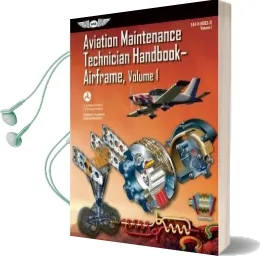Aviation Maintenance Technician Handbook?Airframe: Faa-H-8083-31 Volume 1 Audiobook download free by Federal Aviation Administration (Faa)