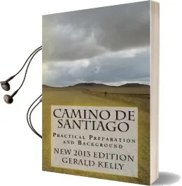 Camino de Santiago - Practical Preparation and Background Audiobook download free by Mr Gerald Kelly