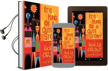 It'S Kind of a Cute Story Audiobook download free by Rolly Crump