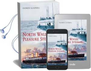 North Wales Pleasure Steamers Audiobook download free by Andrew Gladwell
